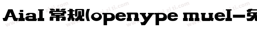 Aial 常规(openype muel字体转换